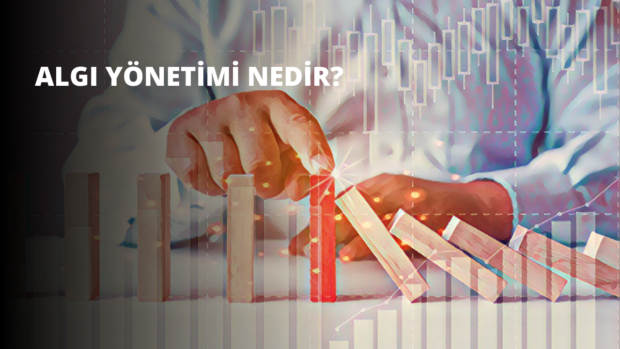 Algı Yönetimi Nedir