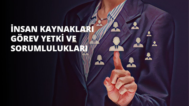 İnsan kaynakları görev yetki ve sorumlulukları nelerdir? İşe alım, oryantasyon eğitimi, çalışan motivasyonu ve mesleki gelişimi, işten ayrılma süreçleri ik sorumluluğundadır.
