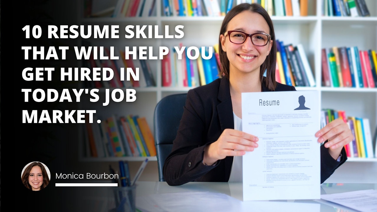 10 Resume Skills That Will Help You Get Hired