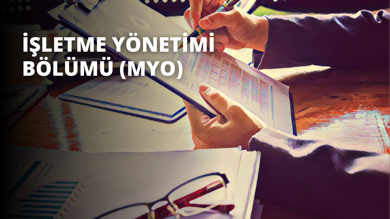 İşletme Yönetimi Bölümü (MYO)