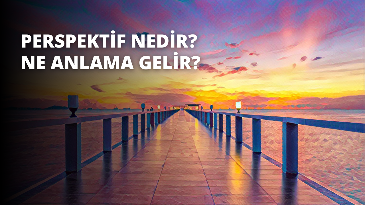 Perspektif Nedir?