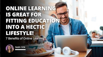 7 Benefits of Online Learning