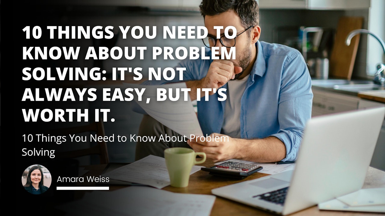 10 Things You Need to Know About Problem Solving