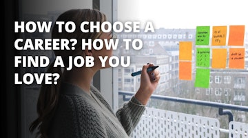 How to Choose a Career? How to find a job you love?