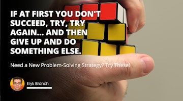 Need a New Problem-Solving Strategy? Try These!