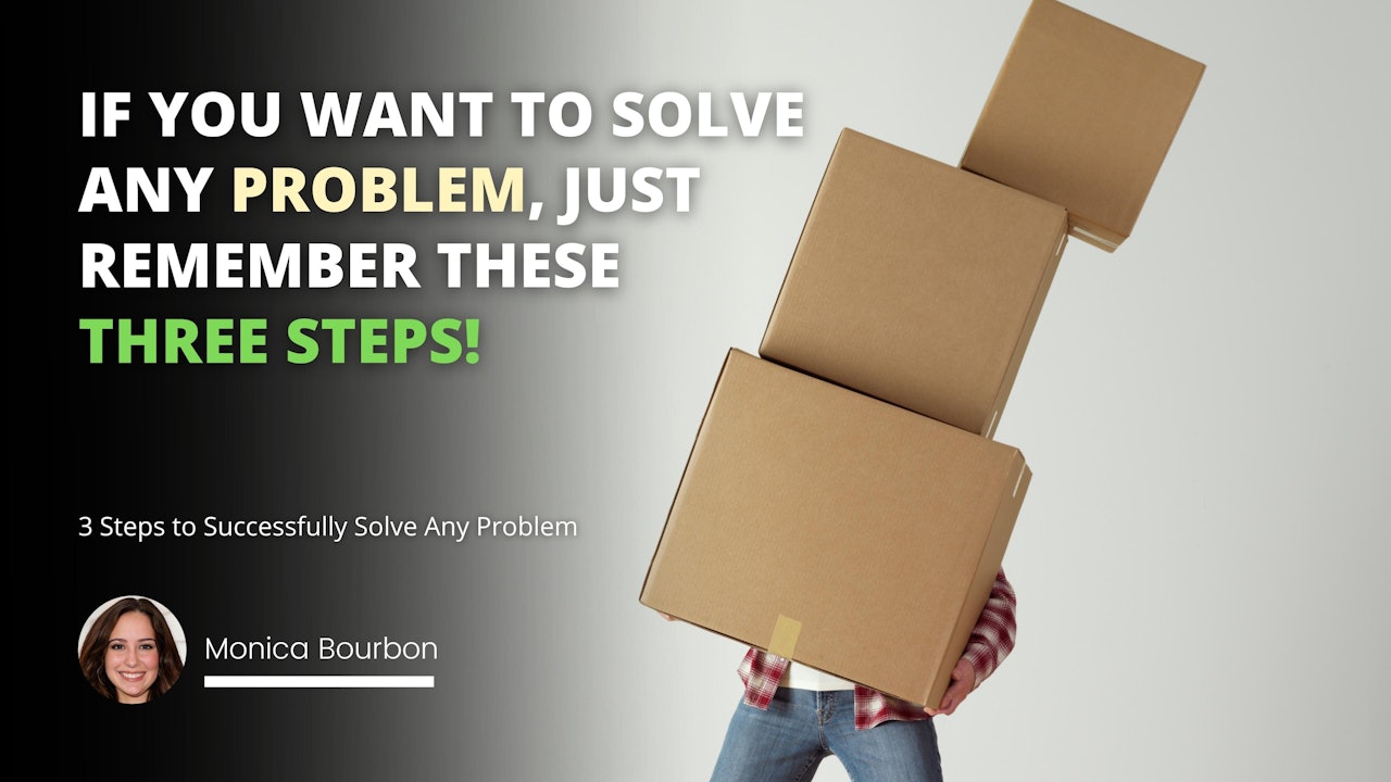 3 Steps to Successfully Solve Any Problem