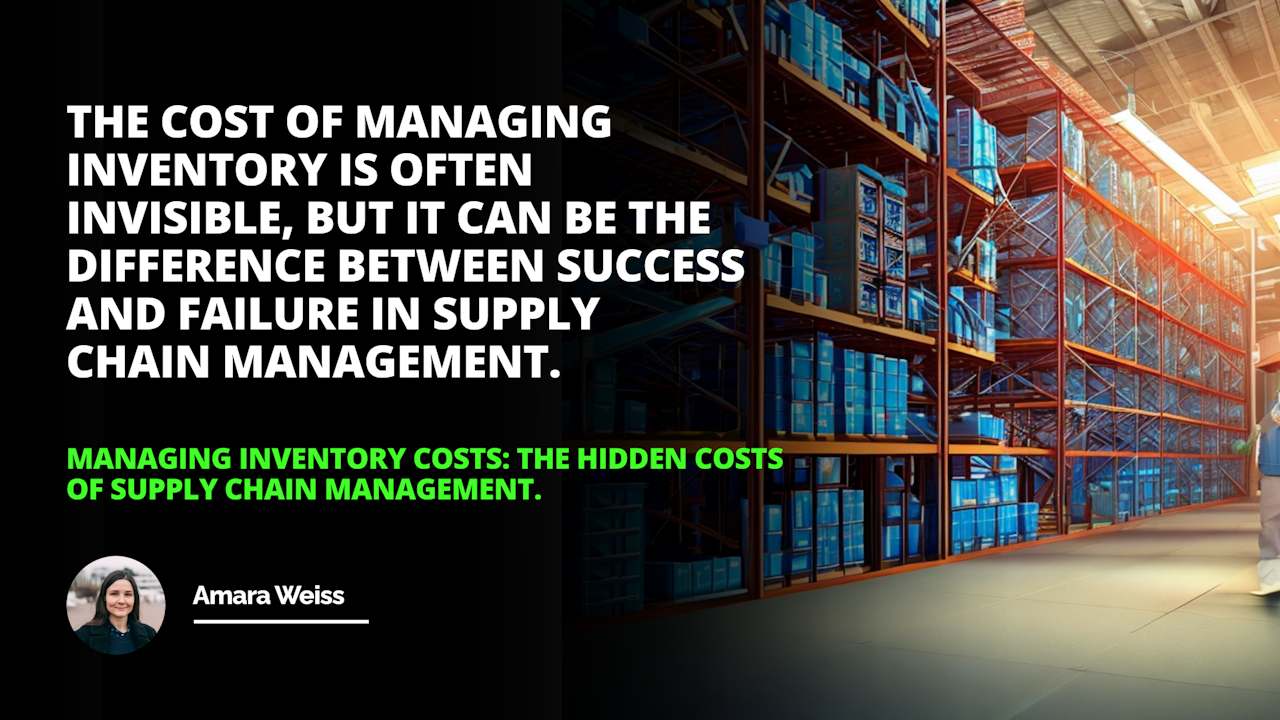 Staying on top of inventory costs is essential for successful supply chain management - make sure you're aware of all the hidden costs!  #ManagingInventoryCosts