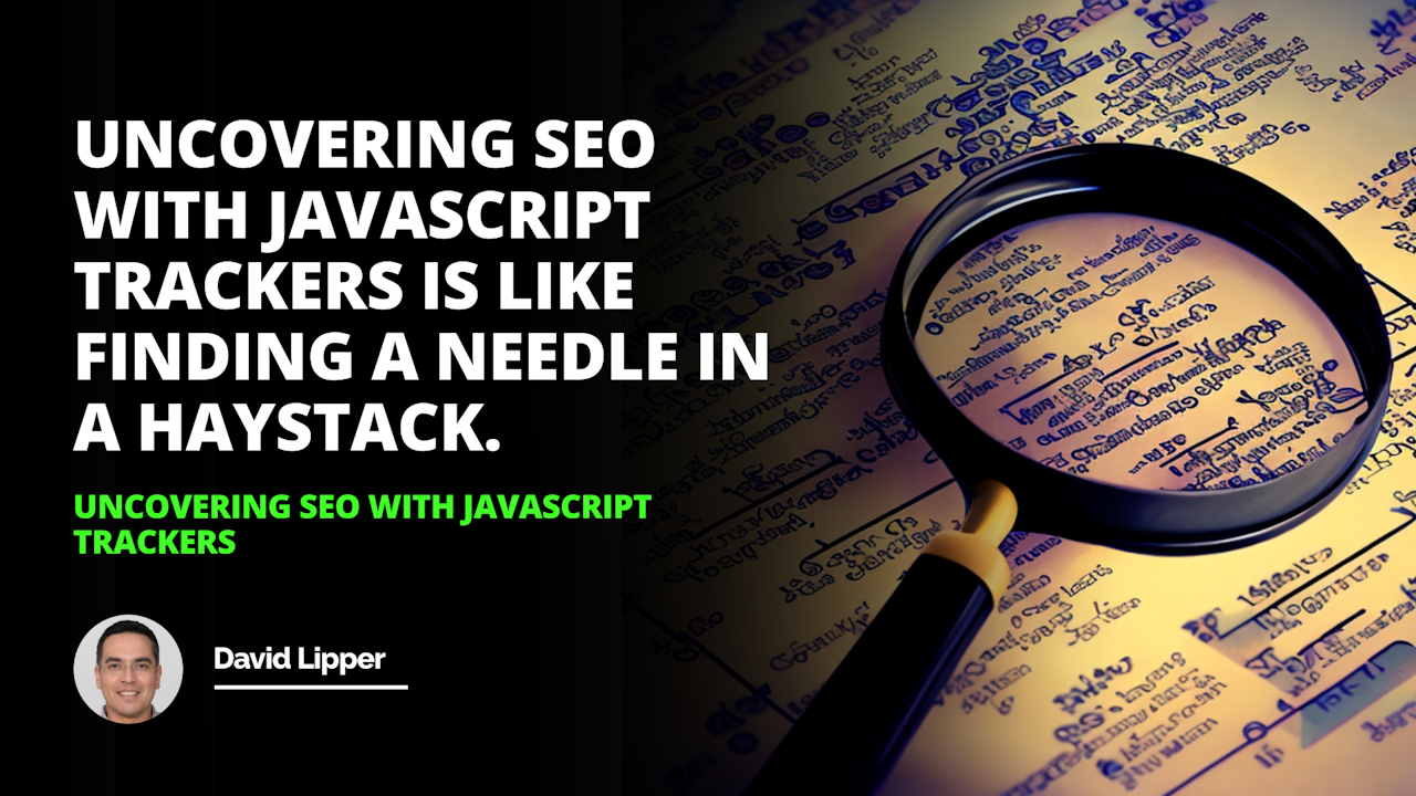 Uncovering SEO with JavaScript Trackers | 60 Chars