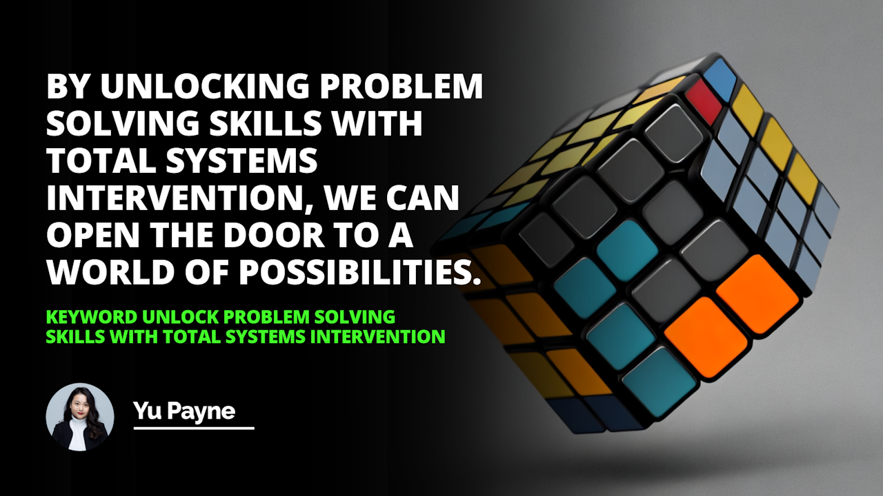 Unlock your problem-solving skills with Total Systems Intervention. Learn how to identify and address complex problems in your life and work. Get the tools and strategies you need.