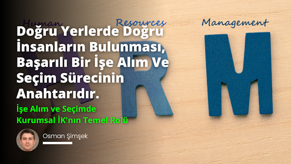 Kurumsal İK'nın, iş ilanlarından yeni çalışanların işe alınmasına kadar işe alım ve seçim sürecinde nasıl önemli bir rol oynadığını öğrenin.