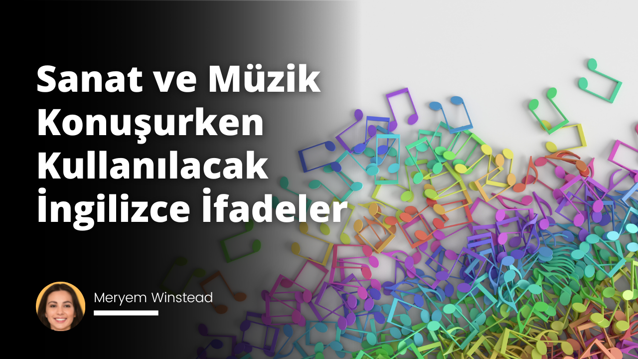 Edebiyat, sanat, müzik, tiyatro gibi konuları tartışmak için İngilizce dili oldukça kullanışlıdır.