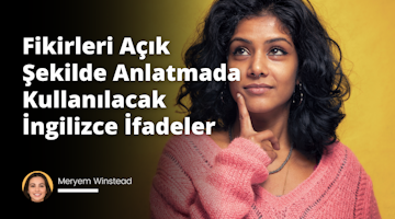 Bu makalede, İngilizce konuşmada akıcı ve açık bir şekilde konuşmak ve fikirleri açık ve net bir şekilde ifade etmek için kullanılabilecek cümleleri inceliyoruz.