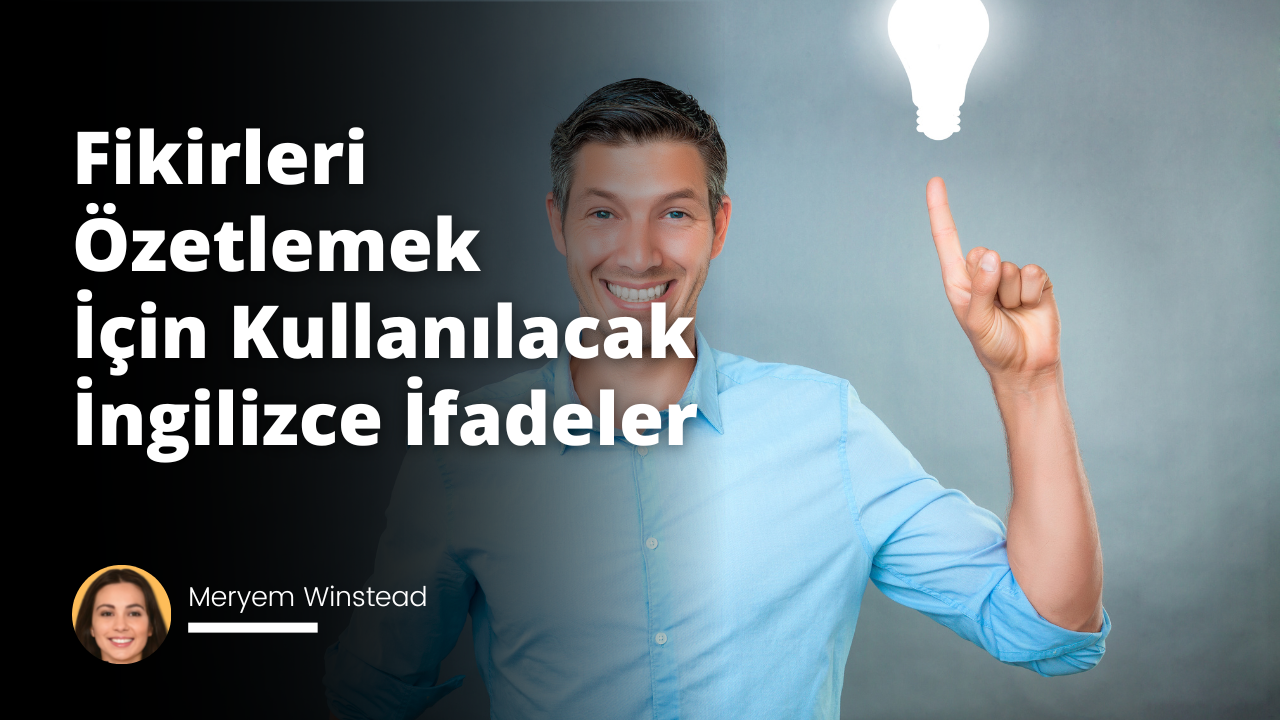 İngilizce özetleyici fikirler ve sohbetleri bitirmek için kullanılabilecek çok sayıda deyim bulunmaktadır. Özet olarak, son olarak, kısaca, sonuç olarak gibi ifadelerin İngilizce kalıpları ele alındı.