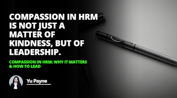 Compassion in HRM is essential for creating a positive work environment. Learn why it matters and how to lead with compassion in this blog post.