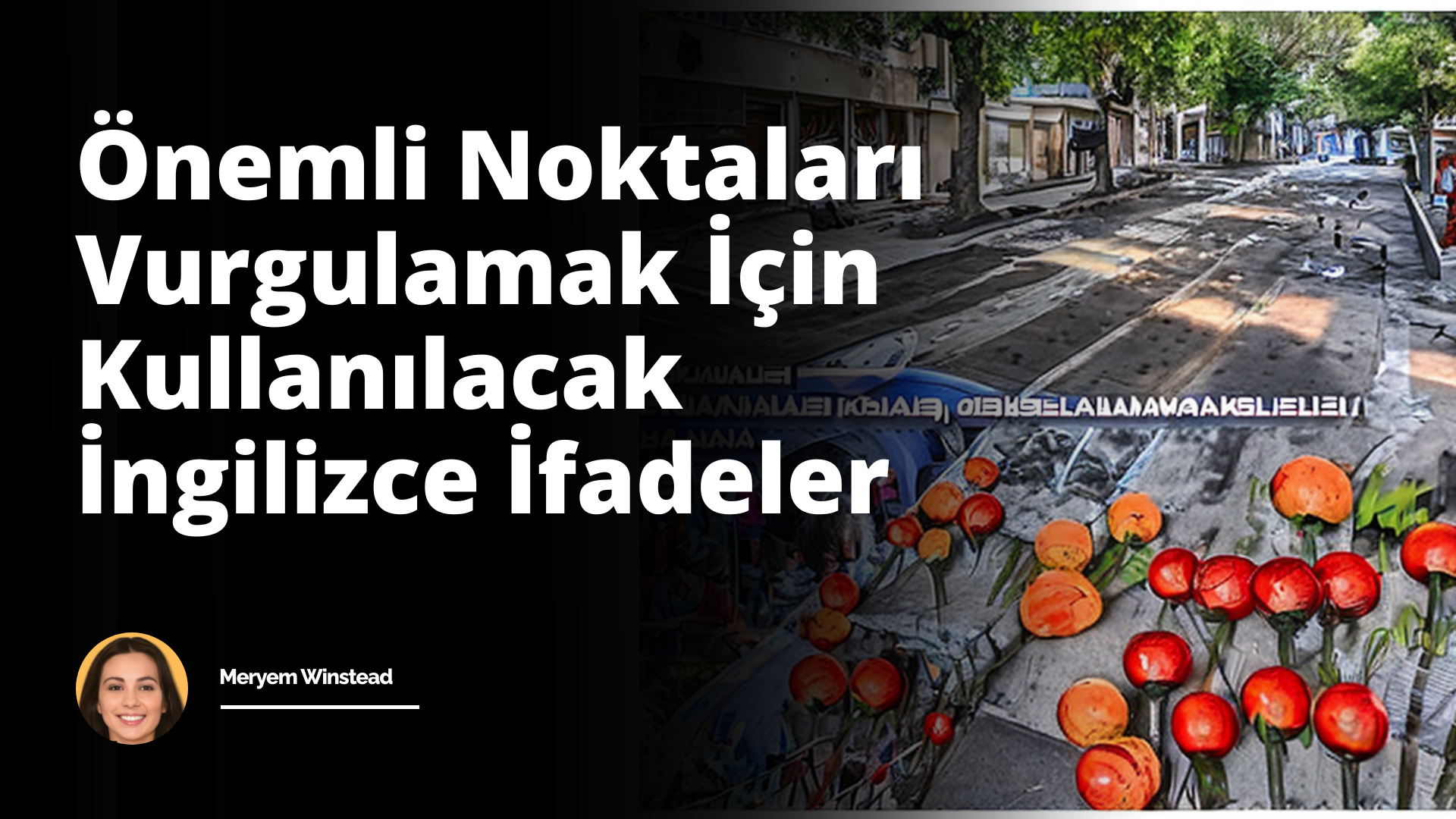 Konuşmalarınızı vurgulamak için kullanabileceğiniz özellikle ifadelerin bir listesi sunuyoruz.