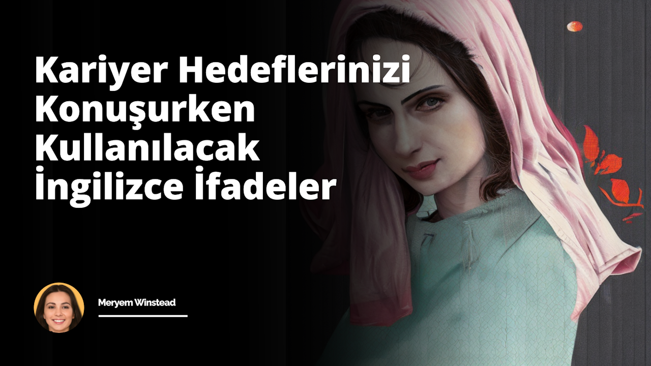 Profesyonellerin konuşmalarının daha etkili ve profesyonel olmasını sağlamak için, kariyer hedefleri ve meslek üzerine konuşurken kullanılabilecek İngilizce ifadeler hakkında bu ya