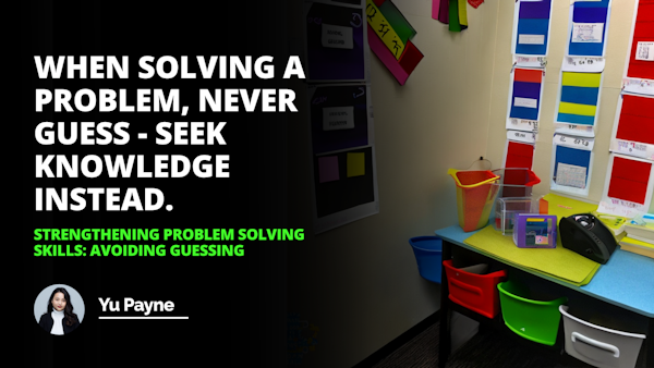 Learn how to strengthen your problem solving skills and avoid guessing. Get tips on how to break down complex problems and find the right solutions.