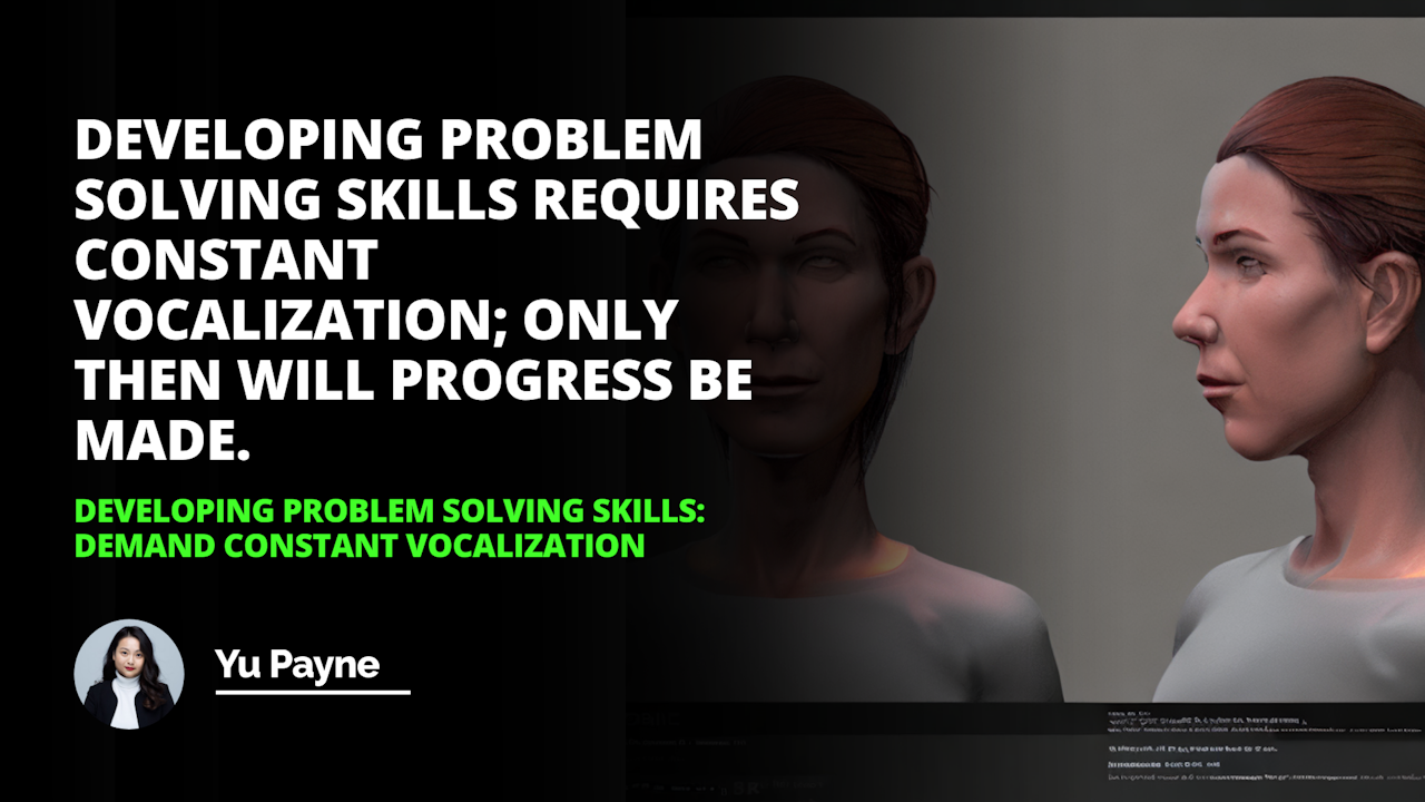Learn how to develop problem solving skills and why it's important to constantly vocalize your thoughts. Discover the benefits of problem solving and how to get started.