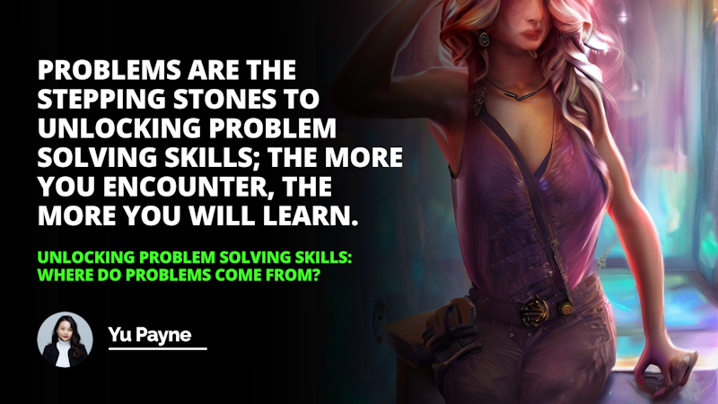 Unlock your problem solving skills and learn where problems come from. Discover the root causes of issues and how to develop strategies to tackle them.