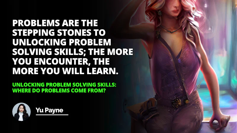 Unlock your problem solving skills and learn where problems come from. Discover the root causes of issues and how to develop strategies to tackle them.