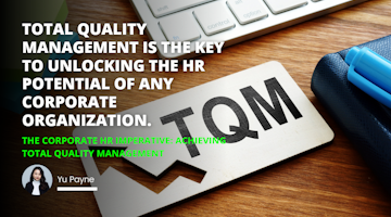 Using Total Quality Management principles to ensure success in the corporate HR world TQM corporateHR