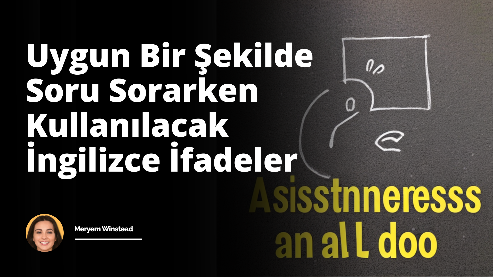 Soru sormak için uygun bir şekilde kullanılabilecek İngilizce ifadeleri listeledik.