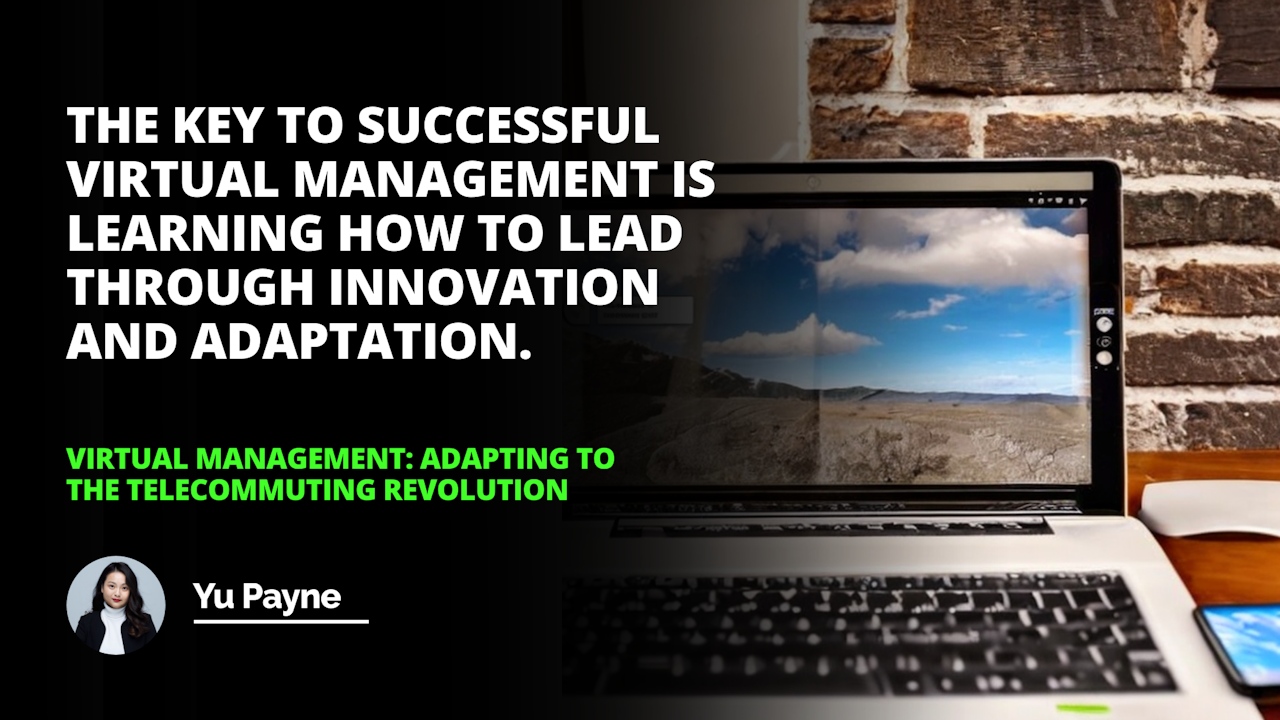 Because of telecommuting having a secure remote workstation is essential for successful virtual management, Telecommuting Revolution