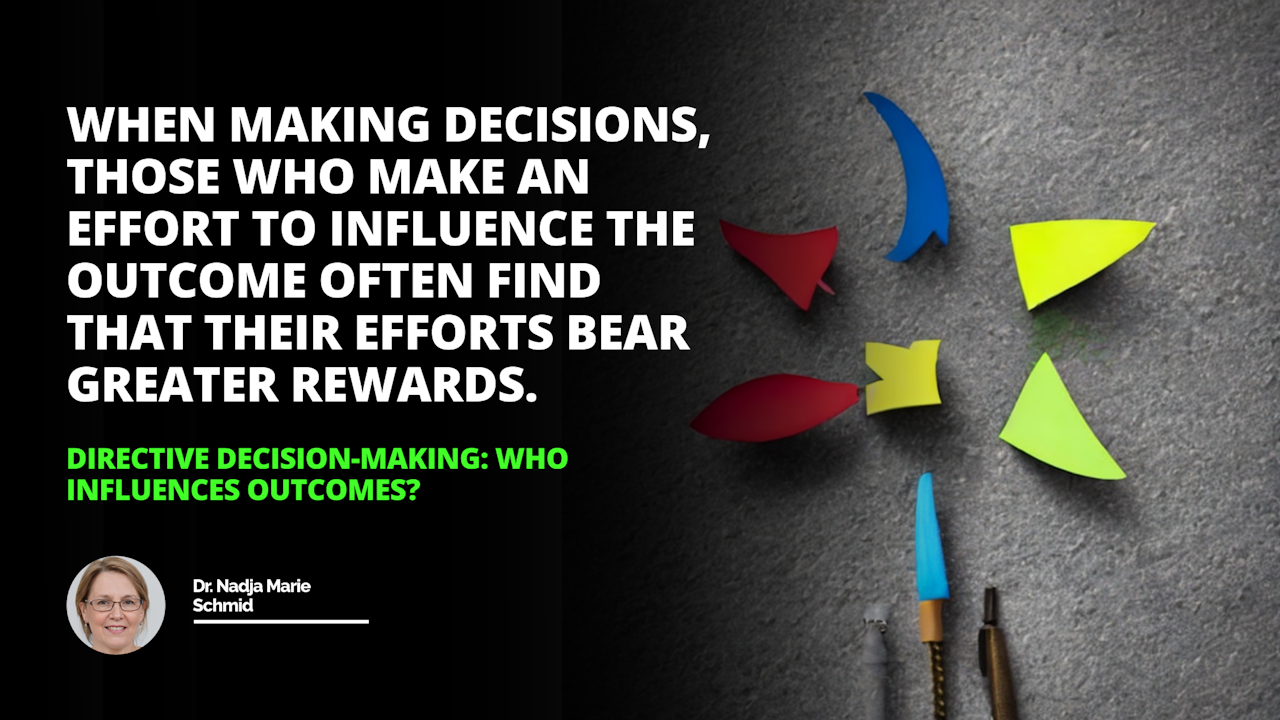When it comes to Directive Decision-Making everyone has a voice to influence the outcome Leadership
