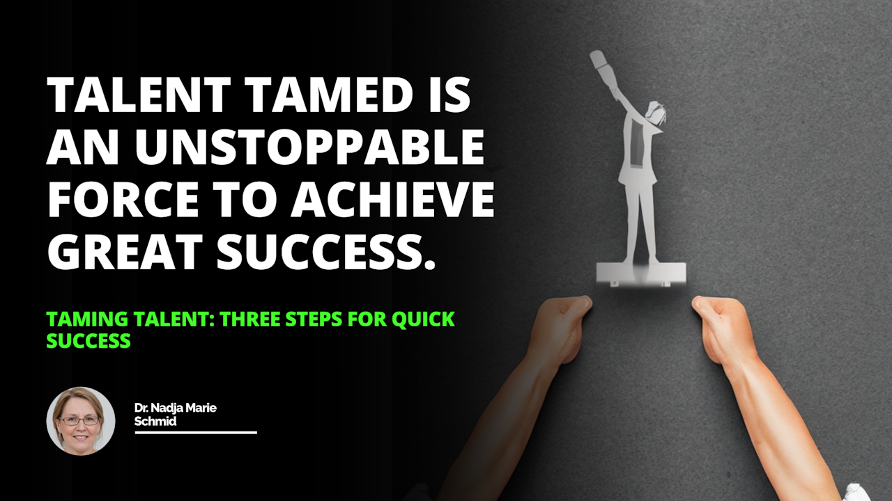 Putting in the hard work to tame talent is key to success never forget it success mindset taming talent