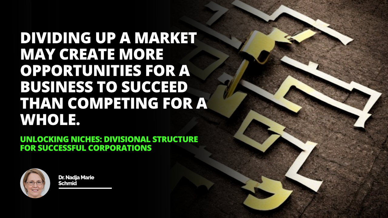 The divisional structure has been key to unlocking corporate success  and the key to unlocking more success is continuing to innovate divisionalstructure