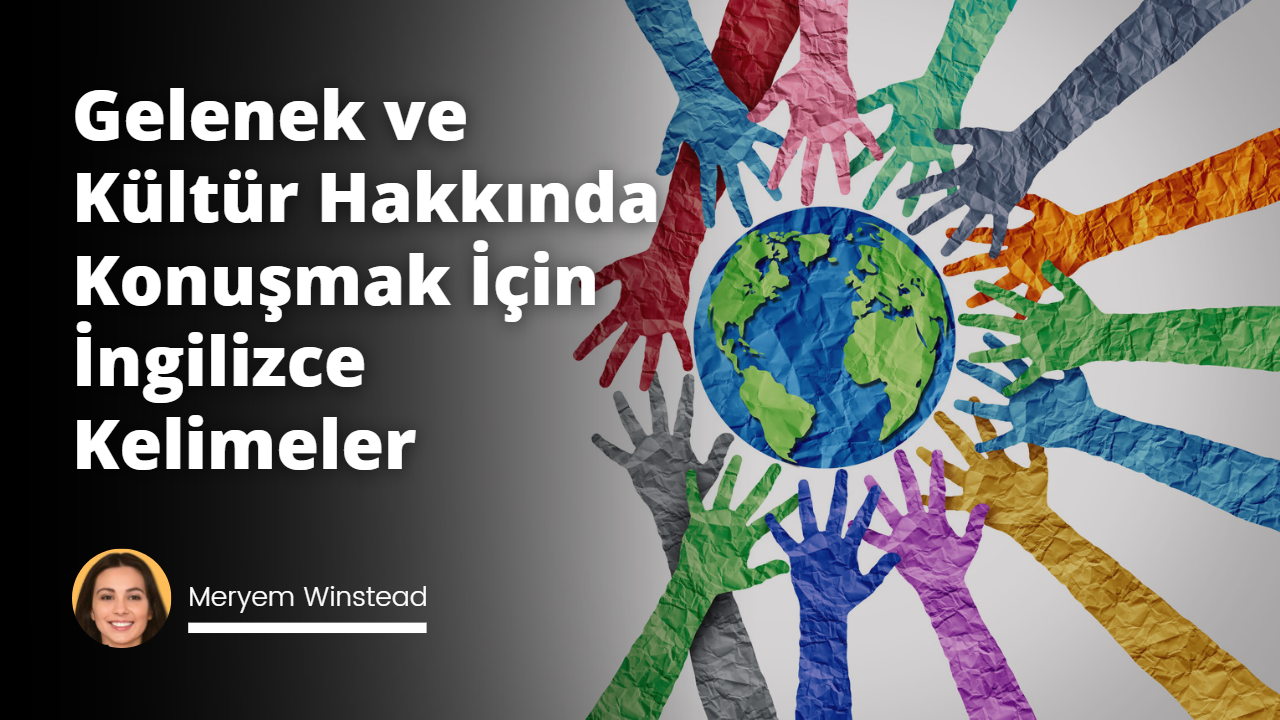 Bir yerin kendine özgü geleneklerini daha iyi yorumlamanızı sağlayacak yerel gelenekler ve kültürle ilgili yaygın İngilizce ifadeleri öğrenin.
