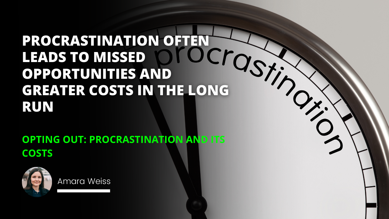 Its time to stop procrastinating and opting out The cost of inaction is too high Dont Wait It Out