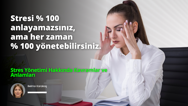 Stres yönetimi insanların duygusal fiziksel ve zihinsel durumunu dengeyi korumak için alınan önlemleri içerir.