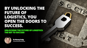 Unlocking the future of logistics with this key  the key to success logistics