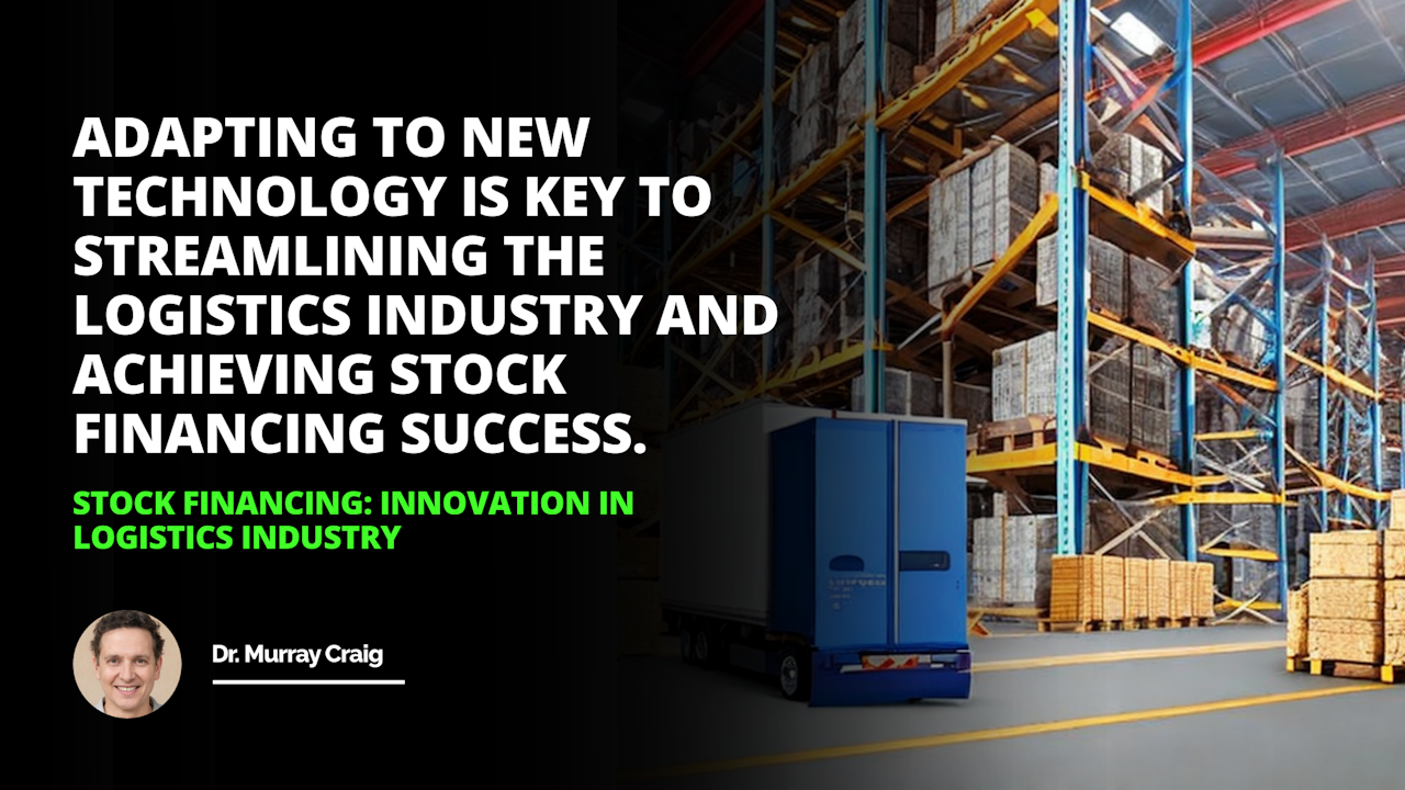 Dynamic stock financing solutions are transforming the logistics industry and helping companies innovate faster than ever before Innovation In Logistics