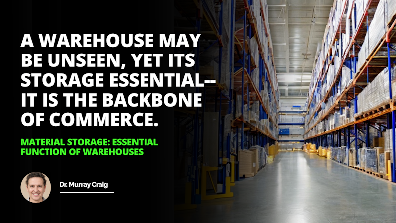 Essential Function of Warehouses keeping materials safe secure and organized for future use
