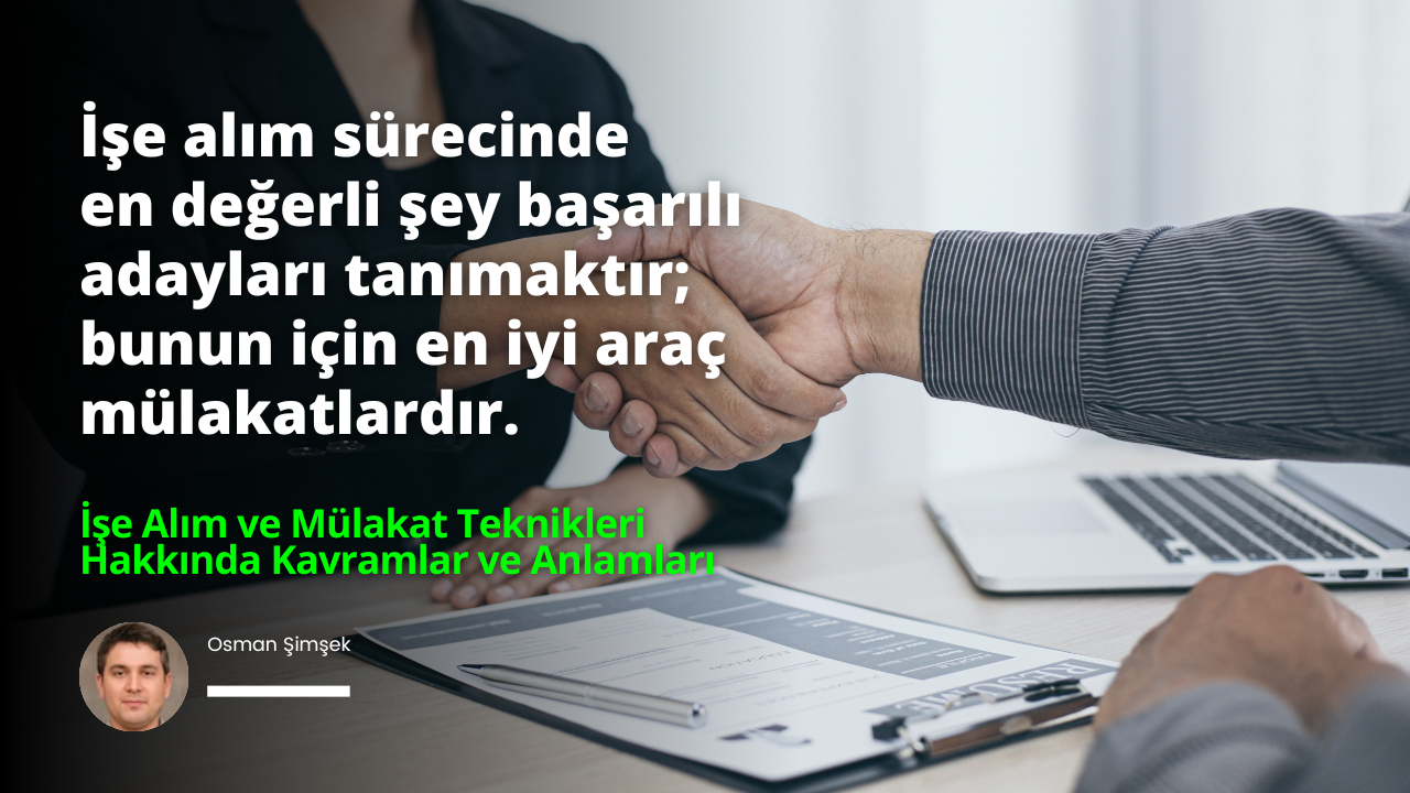 İşe alım ve mülakat teknikleri ile ilgili kavramlar sıralandı.