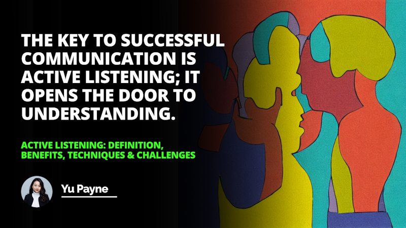 A person in blue and green attire with a hint of yellow and orange, listening intently with their head slightly tilted and their hands clasped together, actively demonstrating engagement in active listening with the words Active Listening in the background. Symbols of active listening are featured in the background such as definitions, benefits, techniques, challenges, enhancing relationships, resolving conflicts, improving communication, facilitating understanding, clarifying and summarizing.