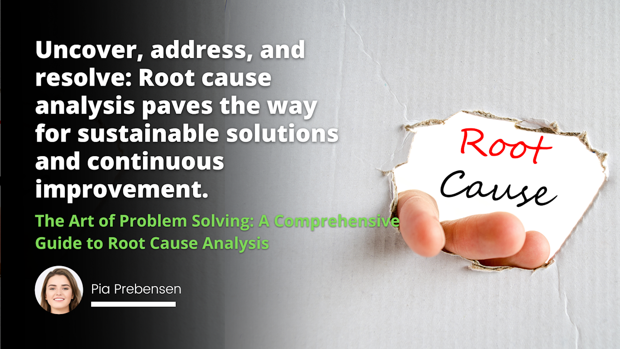 The Art of Problem Solving: A Comprehensive Guide to Root Cause Analysis