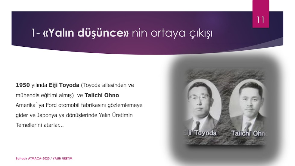 Yalın düşüncenin ortaya çıkışı hakkında bilgiler yer alıyor. Ayrıca Eiji Toyoda'nın resmi var.