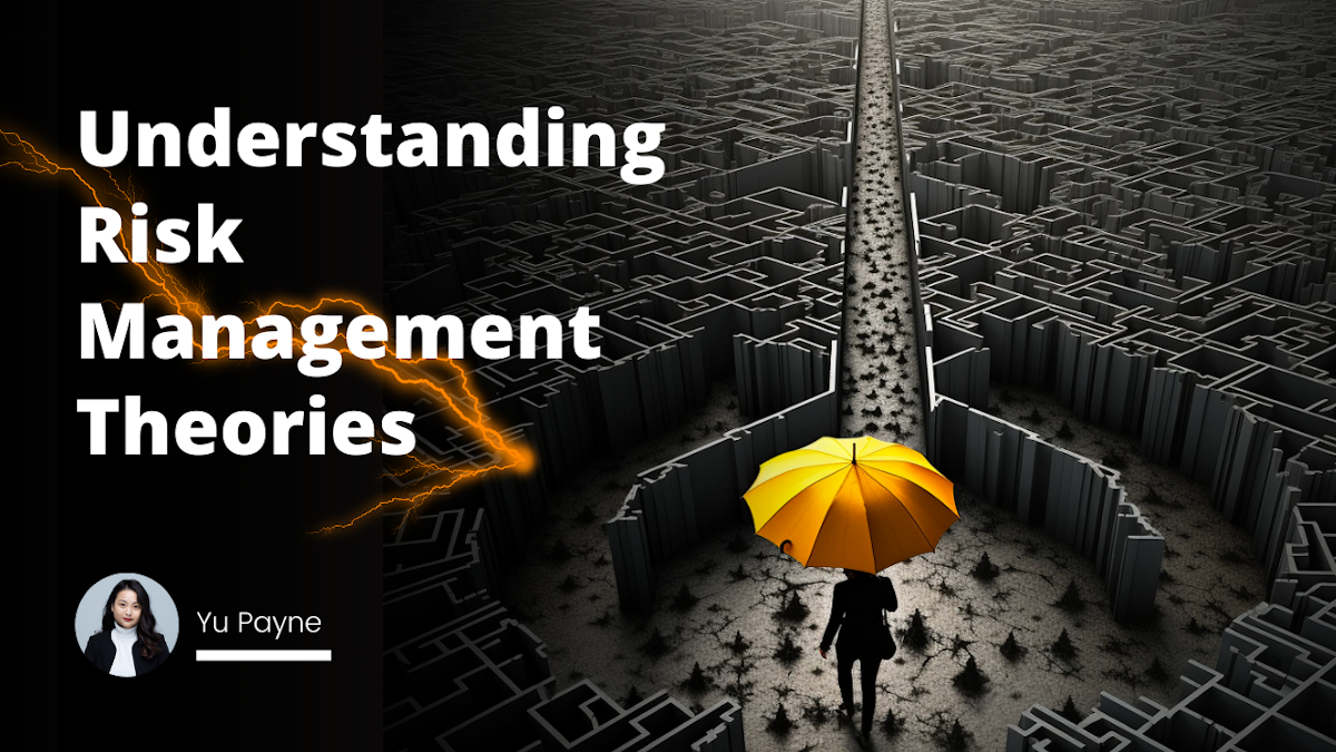 Understanding Risk Management Theories: A Beginner’s Guide