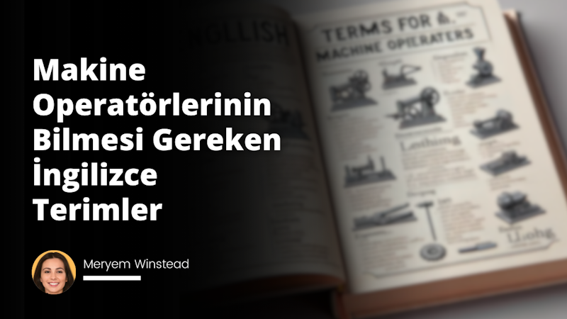 Bu resim, bir kitap sayfası üzerinde yer alan bir dizi teknik kelime ve terimleri temsil eder. Sayfanın sağ üst köşesinde 'Makine Operatörleri için İngilizce Terimler' başlığı bulunur. Sayfa üzerinde konumlandırılmış olan terimler ve onların anlamları, sanki bir sözlük formatında düzenlenmiştir. Kelimeler bold fontta ve büyük harfle yazılmıştır, ardından bir çizgi ile ayrılıp anlamları küçük harflerle yazılmıştır. Tüm terimlerin yanında makineler ve endüstriyel araçlarla ilgili minyatür illustrasyonları bulunmaktadır, bu resimler ilgili terimin pratiğe nasıl uygulandığını gösteriyor. Kitabın sayfası ışık gri ve terimler siyah yazı tipi ile yazılmıştır. Kitap açık ve yatay bir açıda resmedilmiştir, ön planda yer almasına rağmen arka plan sade ve odaklanılmaya değer bir detay içermemektedir.