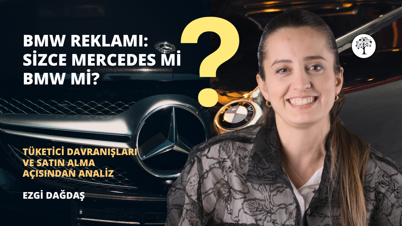Tüketici Davranışları Açısından Mercedes ve BMW Rekabetinin Analizi