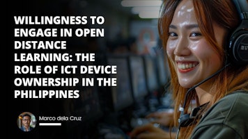 Willingness to Engage in Open Distance Learning: The Role of ICT Device Ownership in the Philippines