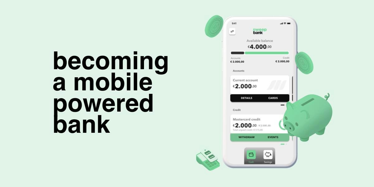 Supercharge x Sweep Bank: Becoming a mobile powered bank