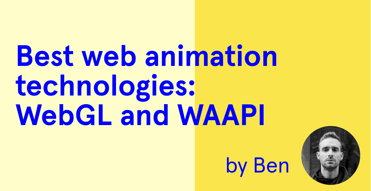 Best Web Animation Technologies: WebGL and WAAPI