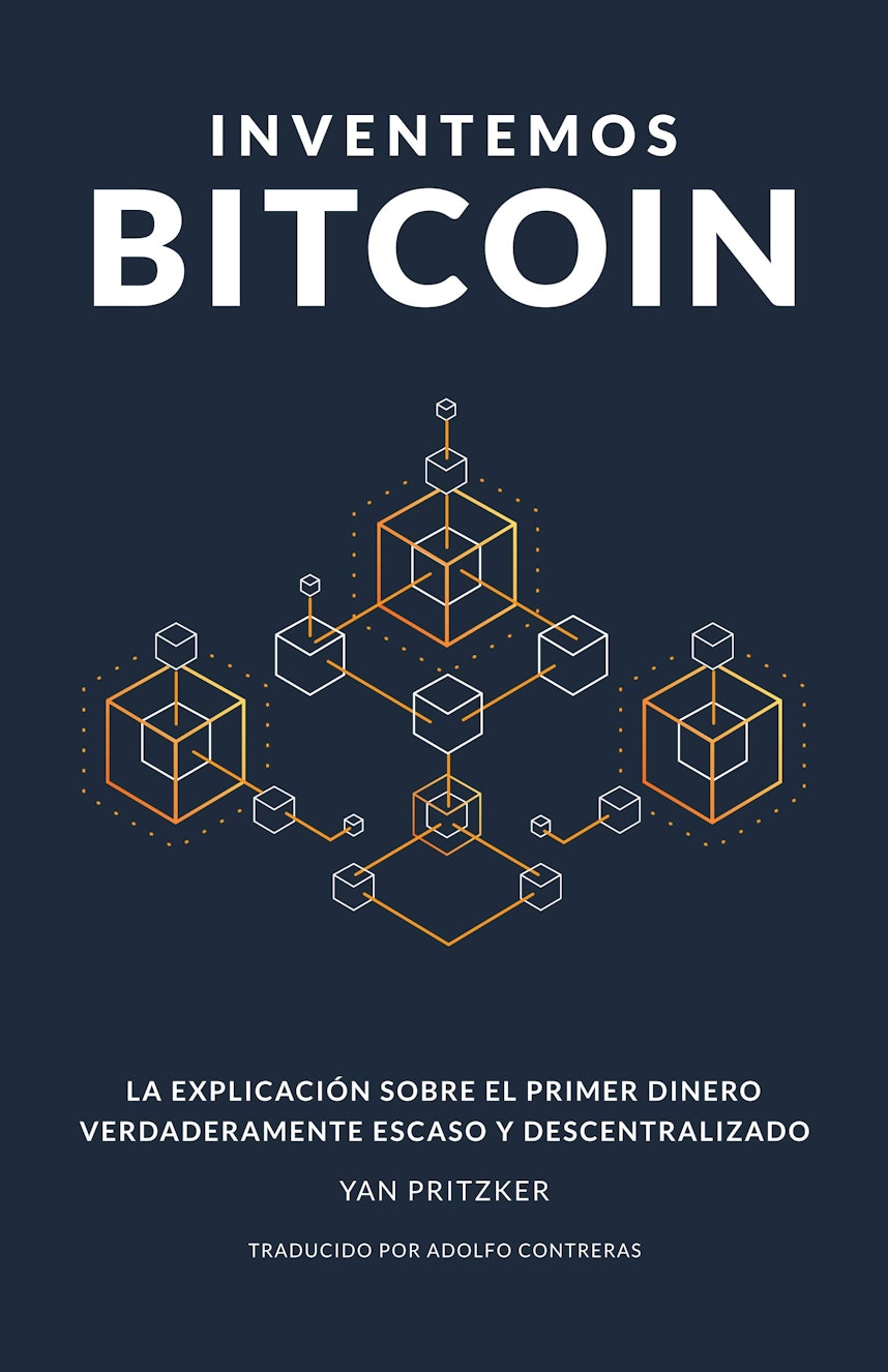 Book reflection for Inventemos Bitcoin