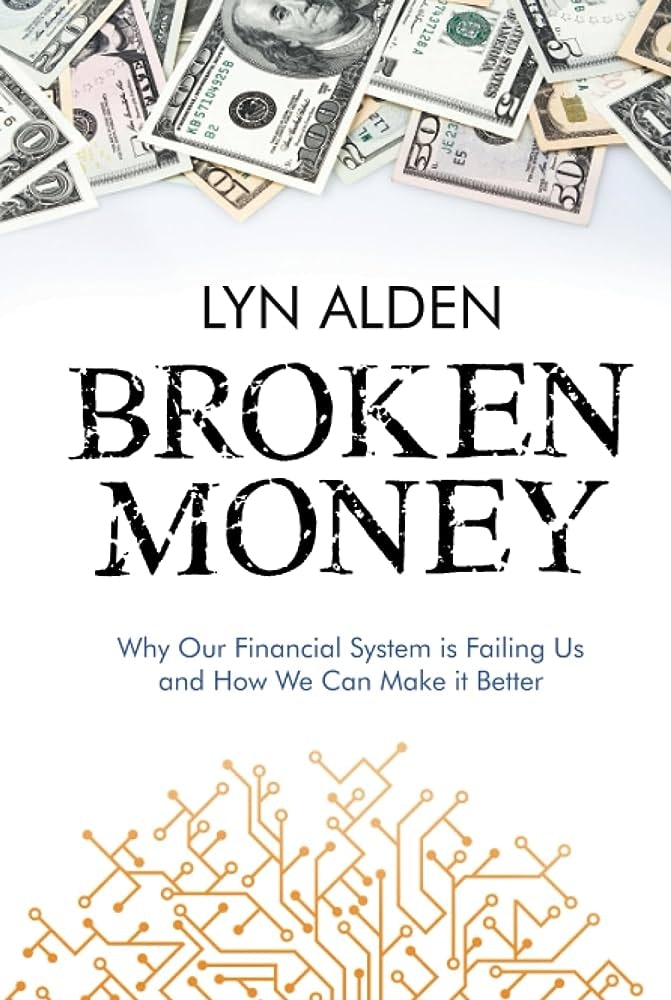 Book reflection for Lyn Alden’s Broken Money