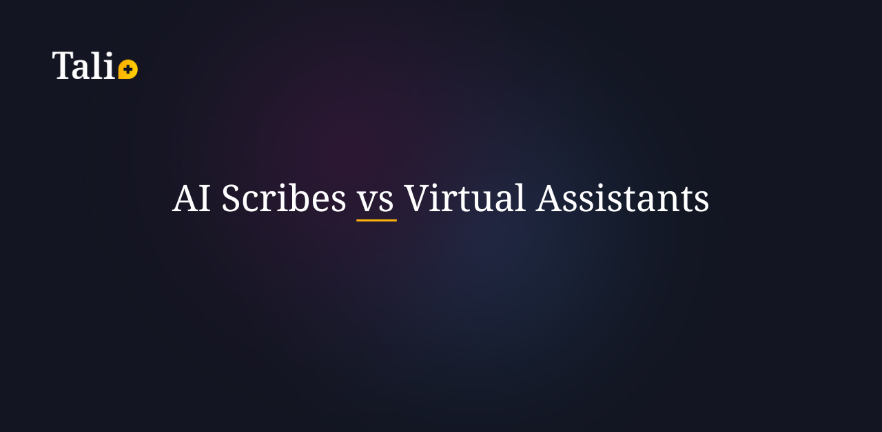 AI Scribes vs Virtual Assistants