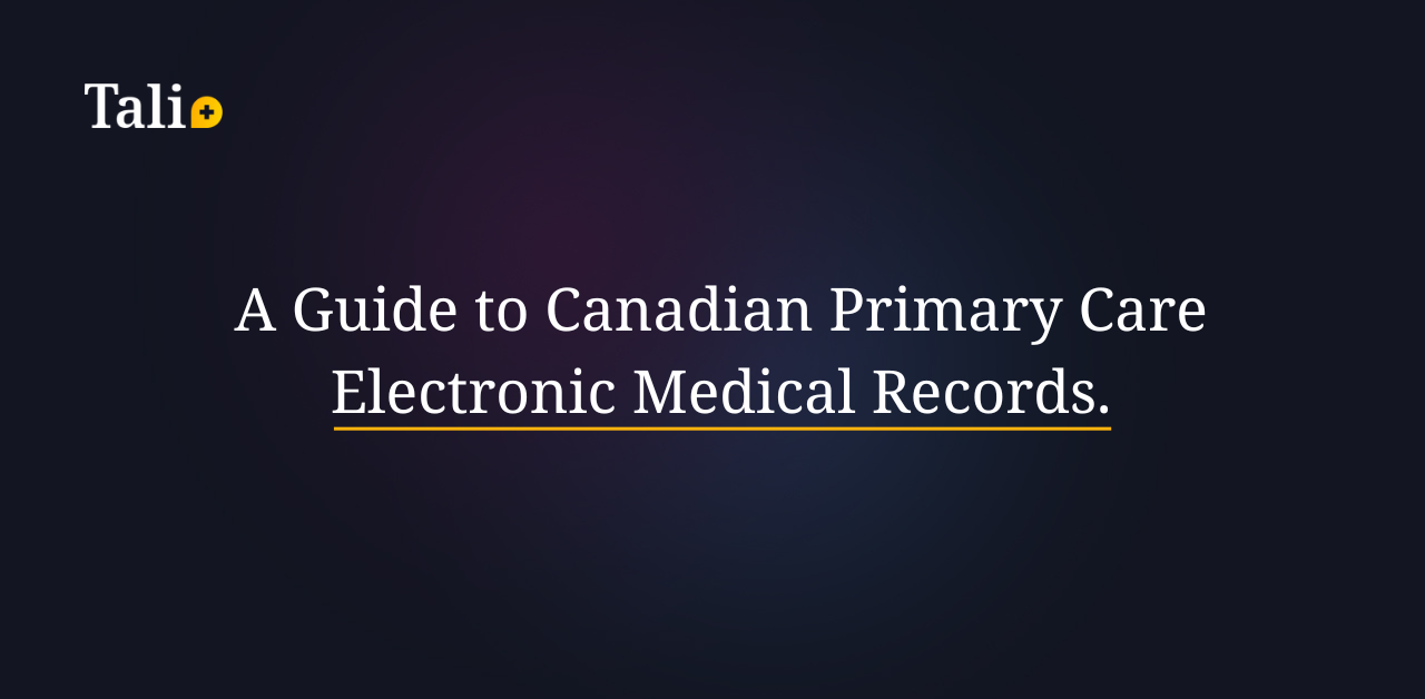 A Guide to Canadian Primary Care's Electronic Medical Record